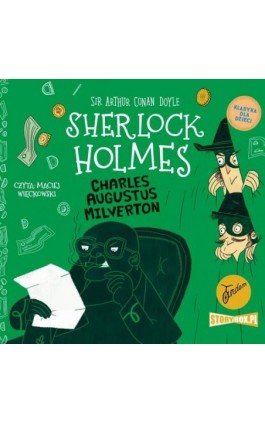 Klasyka dla dzieci. Sherlock Holmes. Tom 15. Charles Augustus Milverton - Arthur Conan Doyle - Audiobook - 978-83-8233-697-9