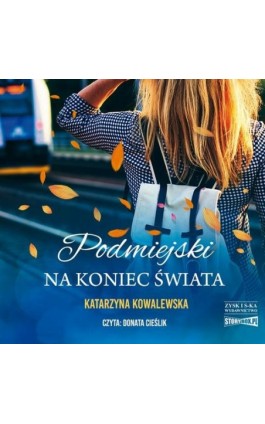 Podmiejski na koniec świata - Katarzyna Kowalewska - Audiobook - 978-83-8233-701-3
