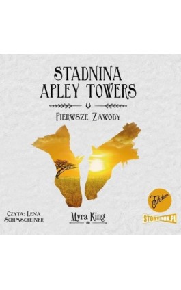 Stadnina Apley Towers. Tom 1. Pierwsze zawody - Myra King - Audiobook - 978-83-8233-745-7
