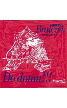 Do domu!!! - Jerzy Bralczyk - Audiobook - 978-83-8233-723-5