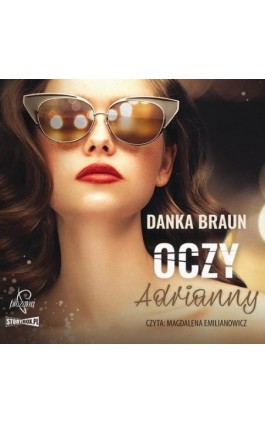 Oczy Adrianny - Danka Braun - Audiobook - 978-83-66473-50-8