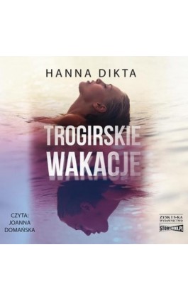 Trogirskie wakacje - Hanna Dikta - Audiobook - 978-83-8233-751-8