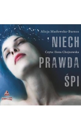 Niech prawda śpi - Alicja Masłowska – Burnos - Audiobook - 978-83-8233-773-0