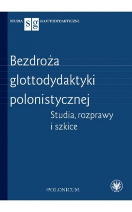 Bezdroża glottodydaktyki polonistycznej - Ebook - 978-83-235-5181-2