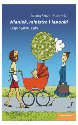 Nianiek, ministra i japonki - Jolanta Szpyra-Kozłowska - Ebook - 978-83-242-6580-0