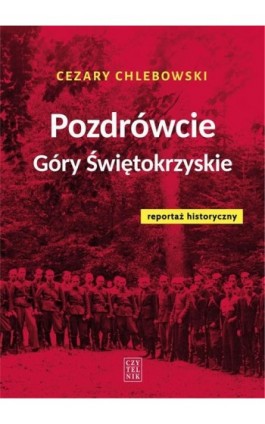 Pozdrówcie Góry Świętokrzyskie - Cezary Chlebowski - Ebook - 978-83-07-03530-7