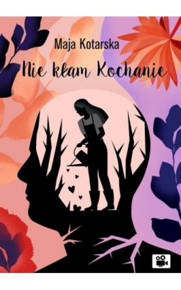 Nie kłam kochanie - Maja Kotarska - Ebook - 978-83-67021-33-3