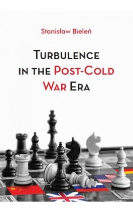 Turbulence in the Post-Cold War Era - Stanisław Bieleń - Ebook - 978-83-235-5320-5