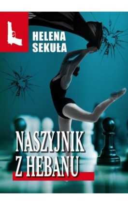 Naszyjnik z hebanu - Helena Sekuła - Ebook - 978-83-67021-36-4
