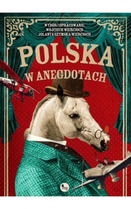 Polska w anegdotach - Jolanta Szymska-Wiercioch - Ebook - 978-83-7779-736-5