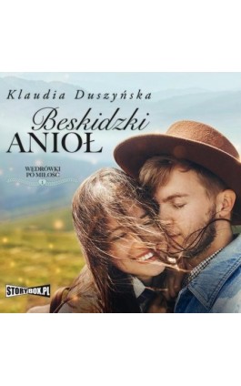 Beskidzki Anioł - Klaudia Duszyńska - Audiobook - 978-83-8233-923-9