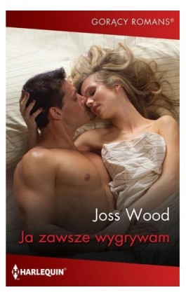 Ja zawsze wygrywam - Joss Wood - Ebook - 978-83-276-7940-6