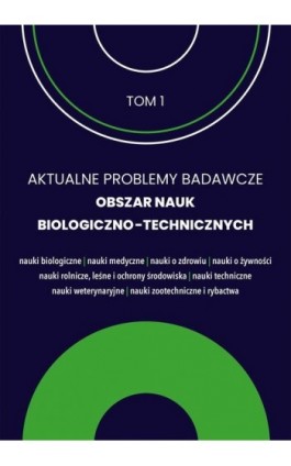 Aktualne problemy badawcze 1. Obszar nauk biologiczno-technicznych - Uniwesytet Warmińsko- Mazurski - Ebook - 978-83-66800-94-6