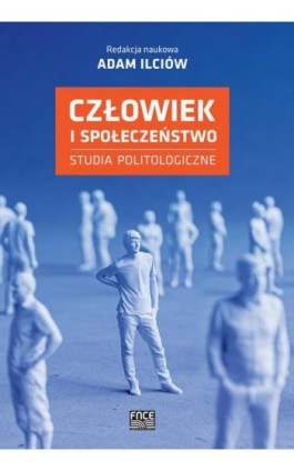 Człowiek i społeczeństwo Studia politologiczne - Ebook - 978-83-67138-06-2
