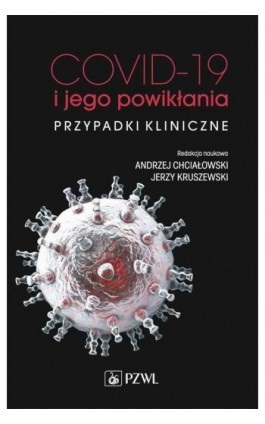 COVID-19 i jego powikłania - przypadki kliniczne - Ebook - 978-83-200-6597-8