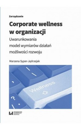Corporate wellness w organizacji - Marzena Syper-Jędrzejak - Ebook - 978-83-8142-480-6