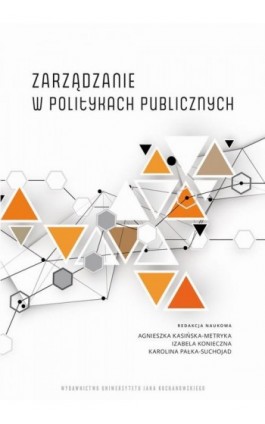 Zarządzanie w politykach publicznych. Od teorii do praktyki - Ebook - 978-83-7133-935-6