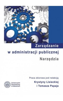 Zarządzanie w administracji publicznej. Narzędzia - Ebook - 978-83-7875-061-1