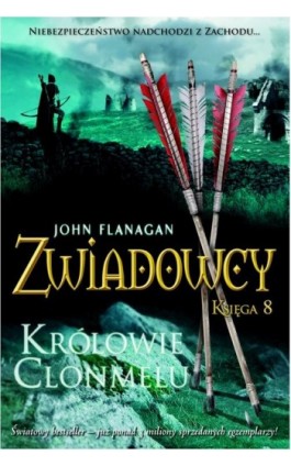Zwiadowcy 8. Królowie Clonmelu - John Flanagan - Ebook - 978-83-7686-097-8