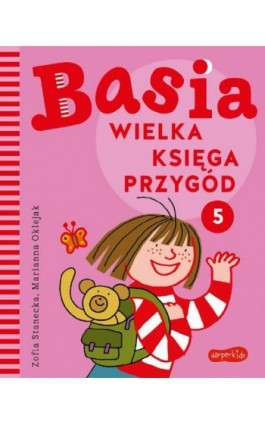 Basia. Wielka księga przygód 5 - Zofia Stanecka - Ebook - 978-83-276-7227-8