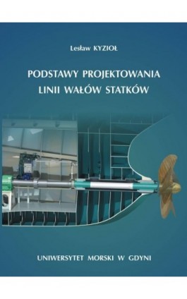 Podstawy projektowania linii wałów statków - Lesław Kyzioł - Ebook - 978-83-7421-413-1