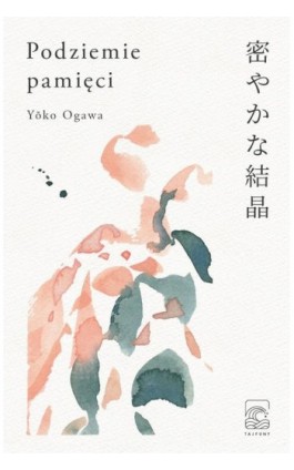 Podziemie pamięci - Yoko Ogawa - Ebook - 978-83-670-3401-2