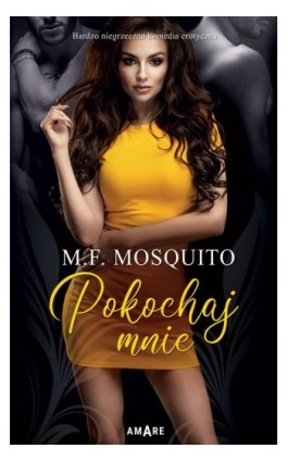 Pokochaj mnie - M. F. Mosquito - Ebook - 978-83-8219-662-7