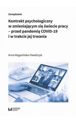 Kontrakt psychologiczny w zmieniającym się świecie pracy – przed pandemią COVID-19 i w trakcie jej trwania - Anna Rogozińska-Pawełczyk - Ebook - 978-83-8220-731-6