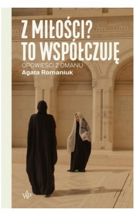 Z miłości? To współczuję - Agata Romaniuk - Ebook - 9788367054157