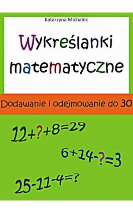 Wykreślanki matematyczne - Katarzyna Michalec - Ebook - 978-83-8166-278-9