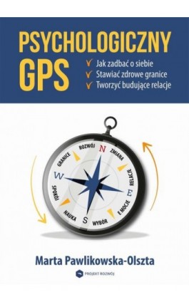 Psychologiczny GPS - Marta Pawlikowska-Olszta - Ebook - 978-83-958735-1-5