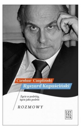 Ryszard Kapuściński - Czesław Czapliński - Ebook - 978-83-07-03534-5