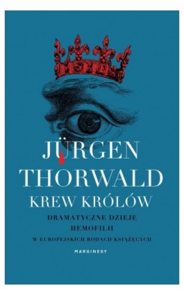 Krew królów - Jürgen Thorwald - Ebook - 9788367022040