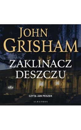 ZAKLINACZ DESZCZU - John Grisham - Audiobook - 978-83-8215-033-9
