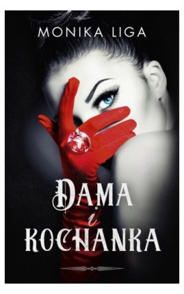 Dama i kochanka - Monika Liga - Ebook - 978-83-287-2048-0