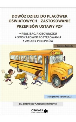 Dowóz dzieci do placówek oświatowych - zastosowanie przepisów ustawy PZP - Katarzyna Bełdowska - Ebook - 978-83-8276-274-7