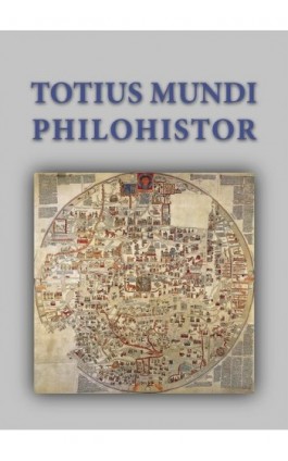 Totius mundi philohistor Studia Georgio Strzelczyk octuagenario oblata - Ebook - 978-83-66355-87-3