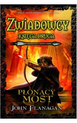 Zwiadowcy 2. Płonący most - John Flanagan - Ebook - 978-83-7686-091-6