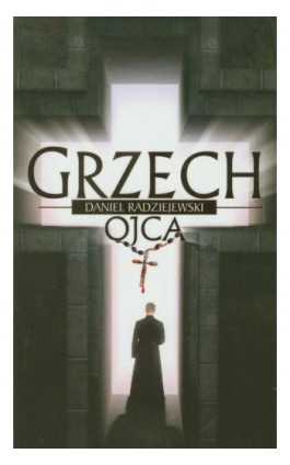 Grzech ojca - Daniel Radziejewski - Ebook - 978-83-7942-246-3