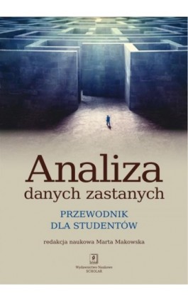 Analiza danych zastanych. Przewodnik dla studentów - Marta Makowska - Ebook - 978-83-7383-620-4