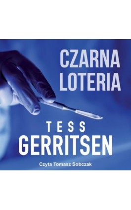 Czarna loteria - Tess Gerritsen - Audiobook - 978-83-276-8009-9