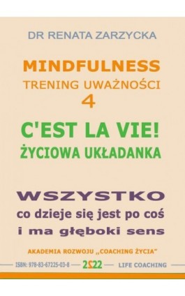C'EST LA VIE! Życiowa układanka. Wszystko, co się dzieje jest po coś. - Dr Renata Zarzycka - Audiobook - 978-83-67225-03-8