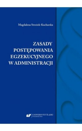Zasady postępowania egzekucyjnego w administracji - Magdalena Strożek-Kucharska - Ebook - 978-83-226-4065-4