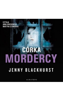 CÓRKA MORDERCY - Jenny Blackhurst - Audiobook - 978-83-8215-820-5