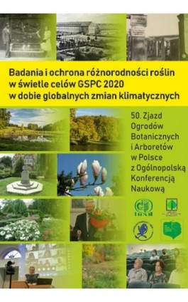 Badania i ochrona różnorodności roślin w świetle celów GSPC 2020 w dobie globalnych zmian klimatycznych - Ebook - 978-83-8018-425-1