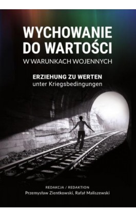 Wychowanie do wartości w warunkach wojennych. Erziehung zu Werten unter Kriegsbedingungen - Ebook - 978-83-8018-435-0