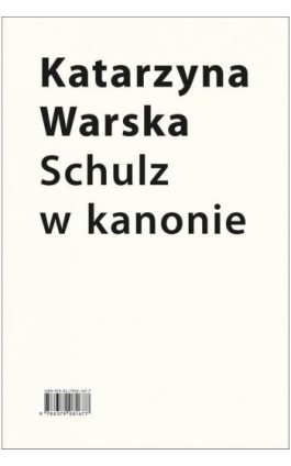 Schulz w kanonie. Recepcja szkolna w latach 1945-2018 - Katarzyna Warska - Ebook - 978-83-7908-214-8