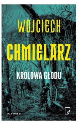 Królowa Głodu - Wojciech Chmielarz - Ebook - 978-83-67157-11-7