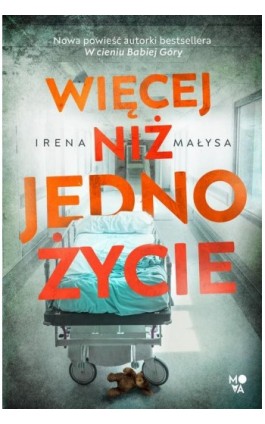 Więcej niż jedno życie - Irena Małysa - Ebook - 978-83-67247-42-9