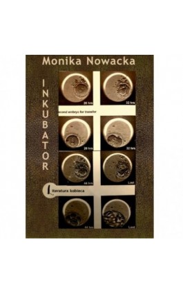 INKUBATOR - Monika Nowacka - Ebook - 978-83-65554-98-7